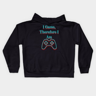 I Game, Therefore I Am Kids Hoodie